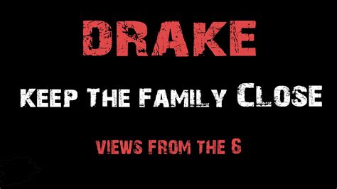 Keep the Family Close .